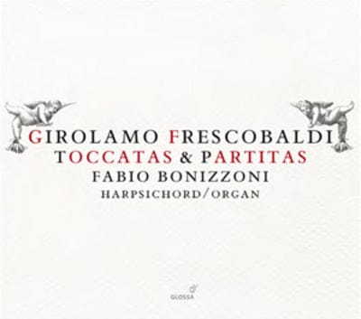 Golden Discs CD Girolamo Frescobaldi: Toccatas & Partitas - Girolamo Frescobaldi [CD]
