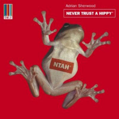 Golden Discs CD Never Trust a Hippy - Adrian Sherwood [CD]