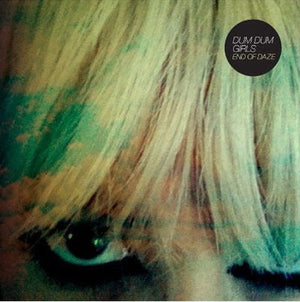 Golden Discs VINYL End of Daze - Dum Dum Girls [VINYL]
