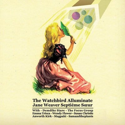 Golden Discs VINYL The Watchbird Alluminate - Jane Weaver Septiéme Soeur [VINYL]
