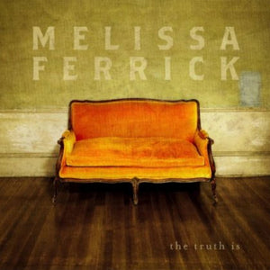 The Truth Is - Melissa Ferrick [DIGITAL]
