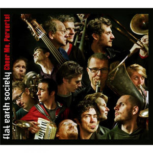 Cheer Me, Perverts! - Flat Earth Society [CD]