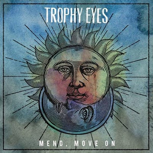 Golden Discs VINYL Mend, Move On - Trophy Eyes [VINYL]