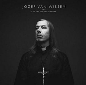 It Is Time for You to Return - Jozef Van Wissem [CD]