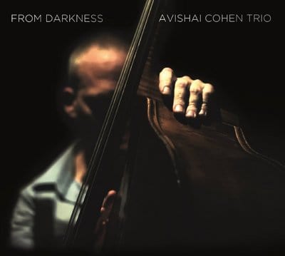 Golden Discs CD From Darkness - Avishai Cohen Trio [CD]