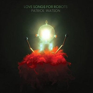 Golden Discs VINYL Love Songs for Robots - Patrick Watson [VINYL]