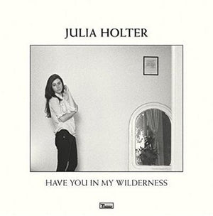 Golden Discs CD Have You in My Wilderness - Julia Holter [CD]