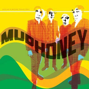Golden Discs VINYL Since We've Become Translucent - Mudhoney [VINYL]