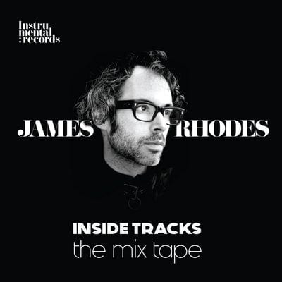Golden Discs CD James Rhodes: Inside Tracks: The Mix Tape - James Rhodes [CD]