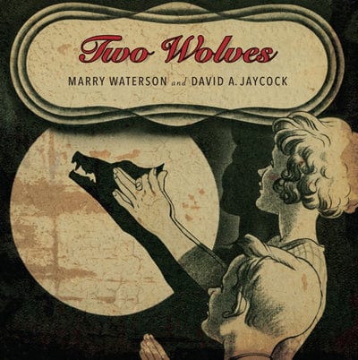 Golden Discs VINYL Two Wolves - Marry Waterson & David A. Jaycock [VINYL]