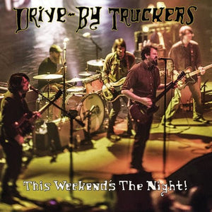 Golden Discs VINYL This Weekend's the Night! - Drive-By Truckers [VINYL]