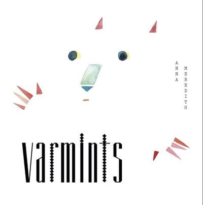 Golden Discs VINYL Varmints:   - Anna Meredith [VINYL]