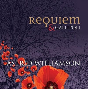 Golden Discs VINYL Requiem & Gallipoli - Astrid Williamson [VINYL]