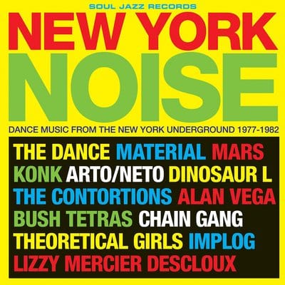 Golden Discs DIGITAL New York Noise: Dance Music from the New York Underground 1977-1982 - Various Artists [DIGITAL]