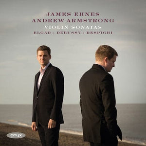 Golden Discs CD Elgar/Debussy/Respighi: Violin Sonatas - James Ehnes [CD]