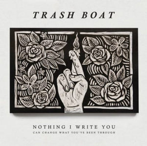 Golden Discs CD Nothing I Write You Can Change What You've Been Through - Trash Boat [CD]
