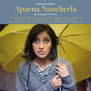 Golden Discs CD Just Putting It Out There:   - Aparna Nancherla [CD]
