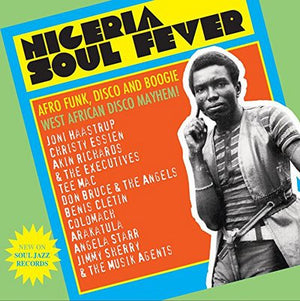 Nigeria Soul Fever: Afro Funk, Disco and Boogie West African Disco Mayhem! - Various Artists [CD]