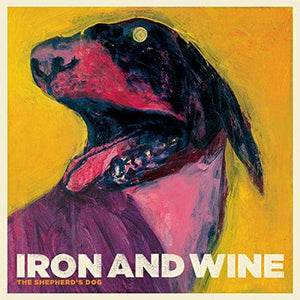Golden Discs VINYL The Shepherd's Dog - Iron and Wine [VINYL]