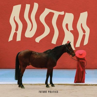 Golden Discs CD Future Politics:   - Austra [CD]