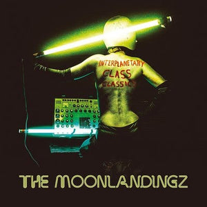 Golden Discs CD Interplanetary Class Classics:   - The Moonlandingz [CD]