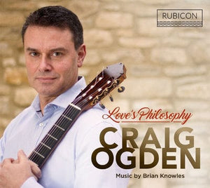 Golden Discs CD Craig Ogden: Love's Philosophy:   - Brian Knowles [CD]