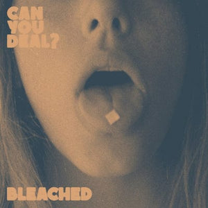 Golden Discs VINYL Can You Deal:   - Bleached [VINYL]