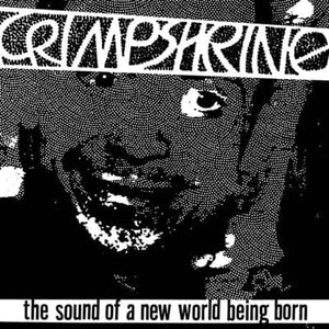 Golden Discs VINYL The Sound of a New World Being Born - Crimpshrine [VINYL]