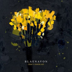 Golden Discs VINYL That's Your Lot - Blaenavon [VINYL]