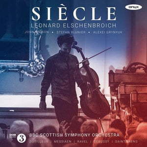 Golden Discs CD Leonard Elschenbroich: Siècle:   - BBC Scottish Symphony Orchestra [CD]