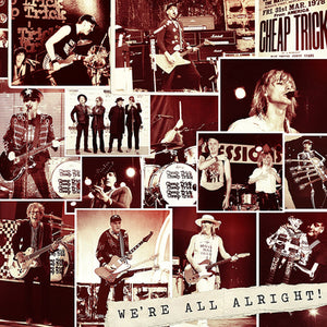 We're All Alright! - Cheap Trick [CD Deluxe Edition]