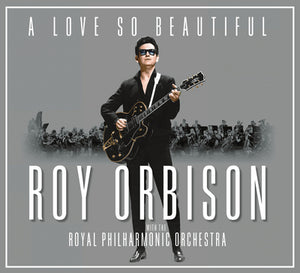 A Love So Beautiful - Roy Orbison and The Royal Philharmonic Orchestra [VINYL]