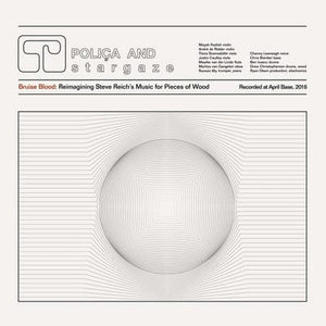 Golden Discs VINYL Bruise Blood: Reimagining Steve Reich's Music for Pieces of Wood:   - Steve Reich [VINYL]