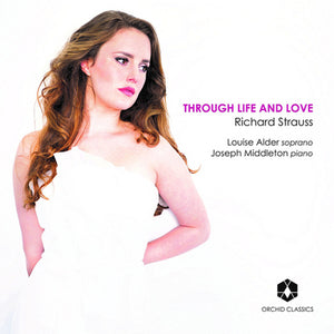 Richard Strauss: Through Life and Love - Richard Strauss [CD]