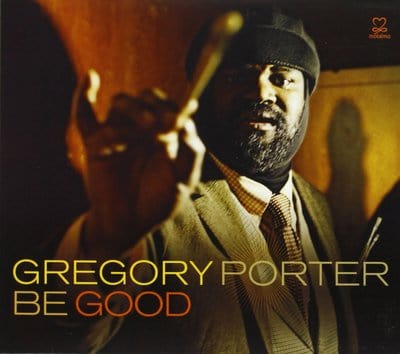 Golden Discs CD Be Good - Gregory Porter [CD]