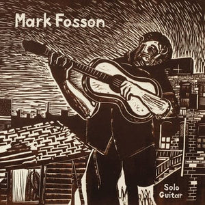 Golden Discs VINYL Solo Guitar:   - Mark Fosson [VINYL]