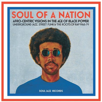 Golden Discs CD Soul of a Nation: Afro-centric Visions in the Age of Black Power: Underground Jazz, Street Funk & the Roots of Rap 1968-79 - Various Artists [CD]