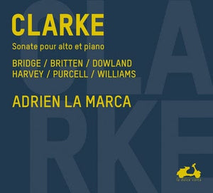 Golden Discs CD Clarke: Sonate Pour Alto Et Piano:   - Adrien La Marca [CD]