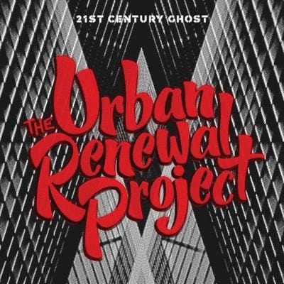 Golden Discs CD 21st Century Ghost:   - The Urban Renewal Project [CD]