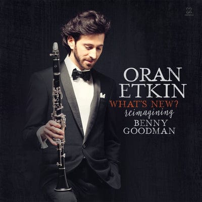 Golden Discs CD What's New?: Reimagining Benny Goodman - Oran Etkin [CD]