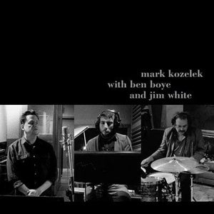 Golden Discs CD Mark Kozelek With Ben Boye and Jim White:   - Mark Kozelek with Ben Boye and Jim White [CD]