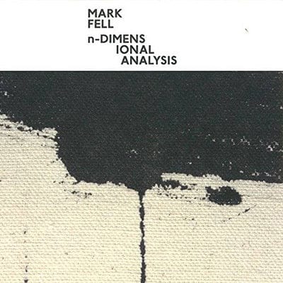 Golden Discs VINYL N-dimensional Analysis:   - Mark Fell [VINYL]