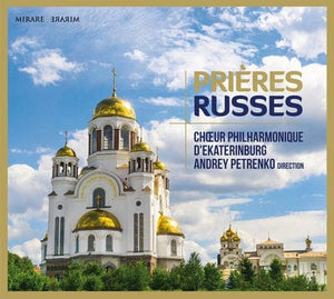 Golden Discs CD Choeur Philharmonique D'Ekaterinburg: Prières Russes:   - Choeur Philharmonique d'Ekaterinburg [CD]