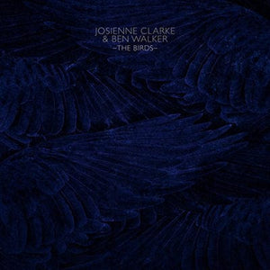 Golden Discs VINYL The Birds:   - Josienne Clarke & Ben Walker [VINYL]