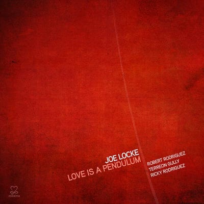 Golden Discs CD Love Is a Pendulum:   - Joe Locke [CD]