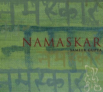 Golden Discs CD Namaskar:   - Sameer Gupta [CD]