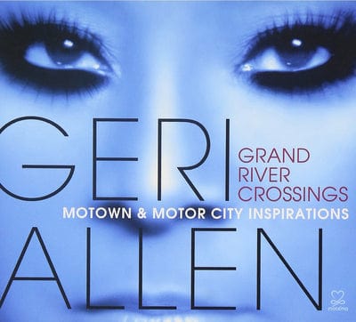 Golden Discs CD Grand River Crossings: Motown & Motor City Inspirations - Geri Allen [CD]