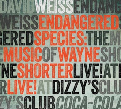 Golden Discs CD Endangered Species: The Music of Wayne Shorter (Live! At Dizzy's Club Coca-Cola) - David Weiss [CD]