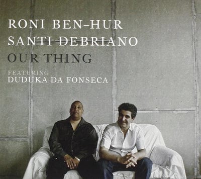 Golden Discs CD Our Thing:   - Roni Ben-Hur & Santi Debriano [CD]