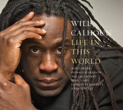 Golden Discs CD Life in This World:   - Will Calhoun [CD]